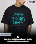 I survived the 15-Inning Game 5 Seattle Mariners 2025 signature shirt
