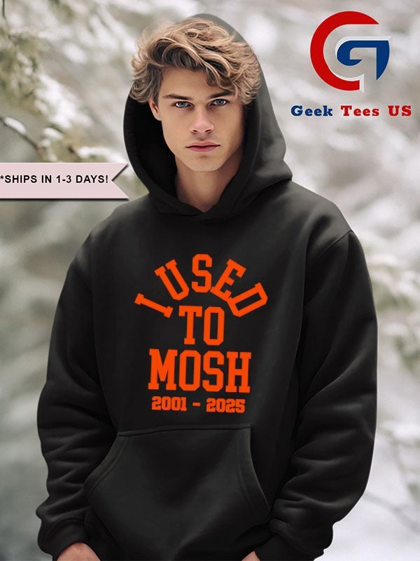 I used to Mosh 2001-2025 shirt