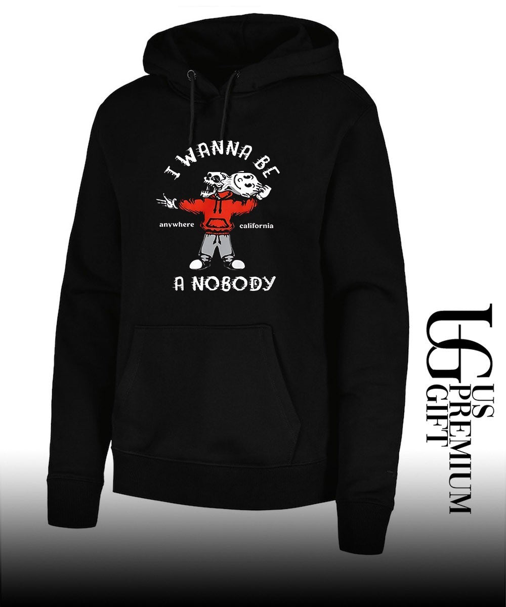 I wanna be a nobody anywhere California shirt