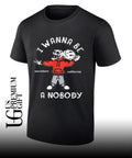 I wanna be a nobody anywhere California shirt