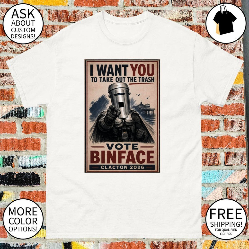 I want you to take out the trash Poster vote Binface Clacton 2026 shirt