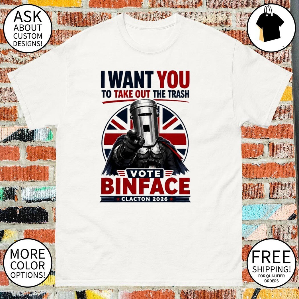 I want you to take out the trash vote Binface Clacton 2026 political shirt