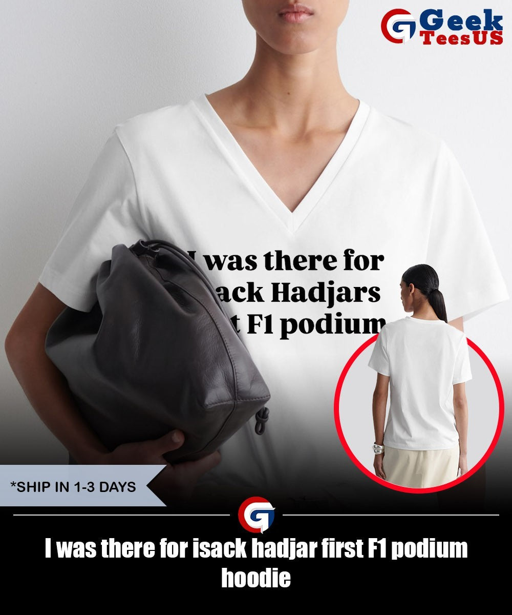 I was there for isack hadjar first F1 podium shirt