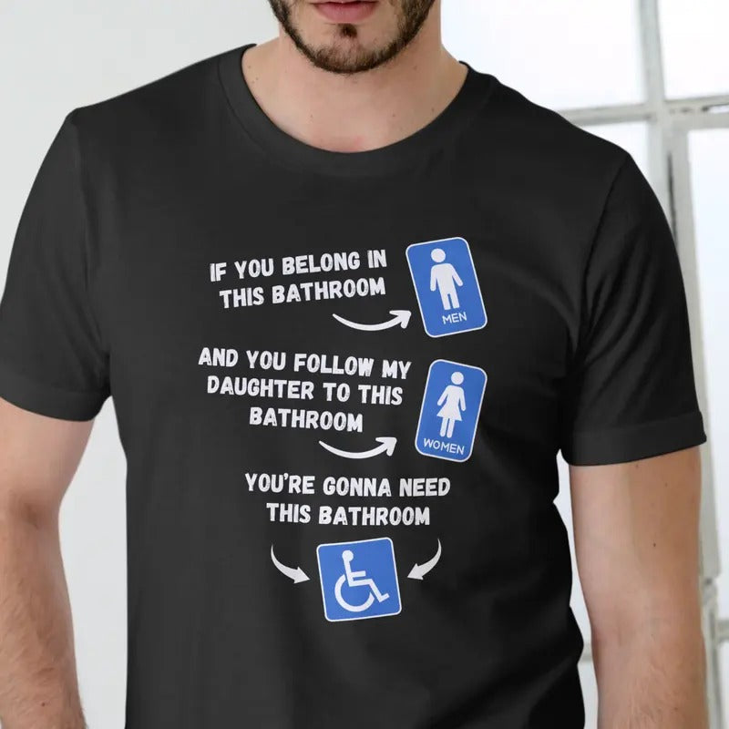 IF YOU BELONG IN THIS BATHROOM T Shirt.. Cotton Menswear Top Tshirt Hoodie, Sweatshirt | HypeDripTees.com