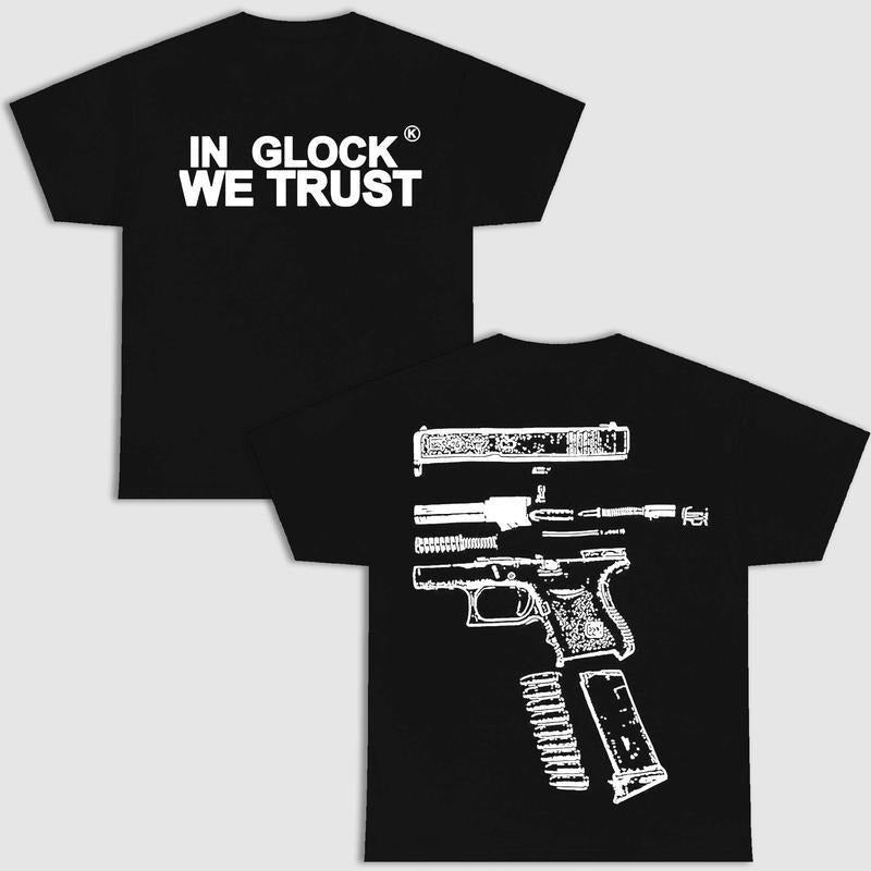 IN GLOCK WE TRUST DOUBLE SIDE BLACK VERSION SHIRT Menswear Top Hoodie, Sweatshirt | HypeDripTees.com