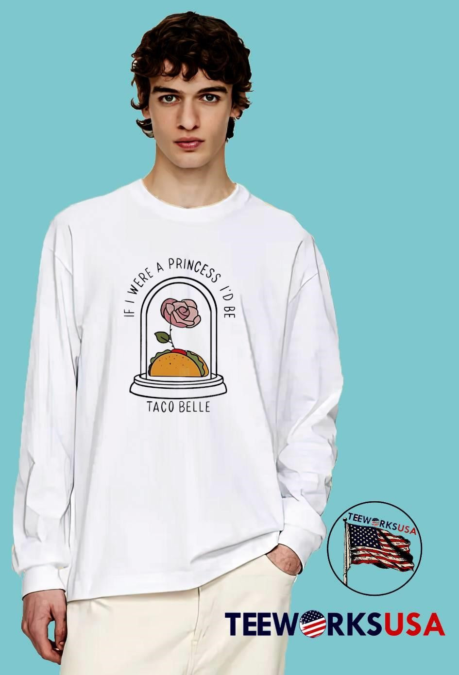 If I Were a Princess I’d Be Taco Belle Graphic T-Shirt