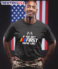 If You Ain’t First You’re Last Racing Shirt