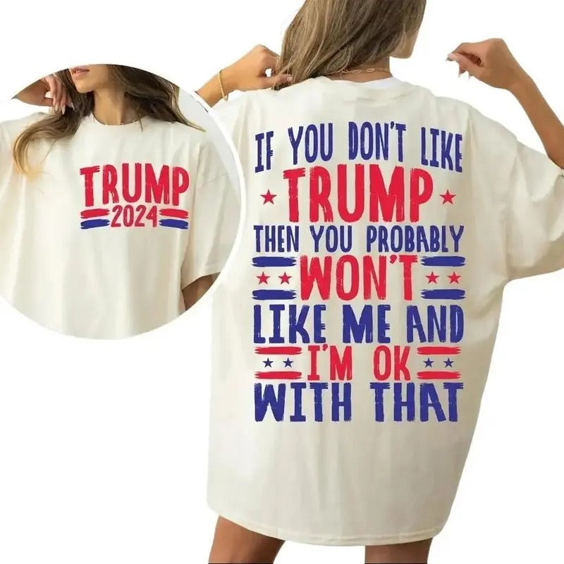 If You Don't Like Trump  , Trump 2024 , American Trump, Retro Trump , Love Trump Sweatshirt Womenswear T-Shirts, Hoodie