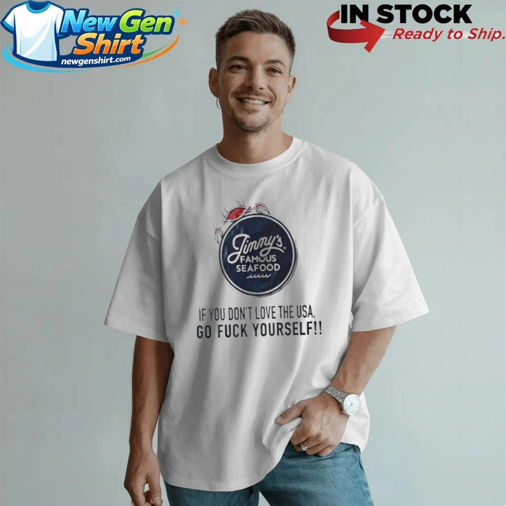 If You Don’t Love The Usa Go Fuck Yourself Shirt