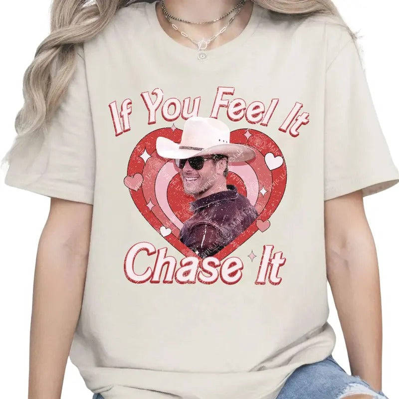 If You Feel It Chase It Png, Limited If You Feel it Chase It Glen Powell T-Shirt Top Womenswear Hoodie, Sweatshirt