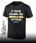 If You’re Reading This Buffalo Won Yesterday shirt