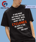 If god made anything better than pussy beer money or the Cyclones he kept it for himself Big Kevy shirt