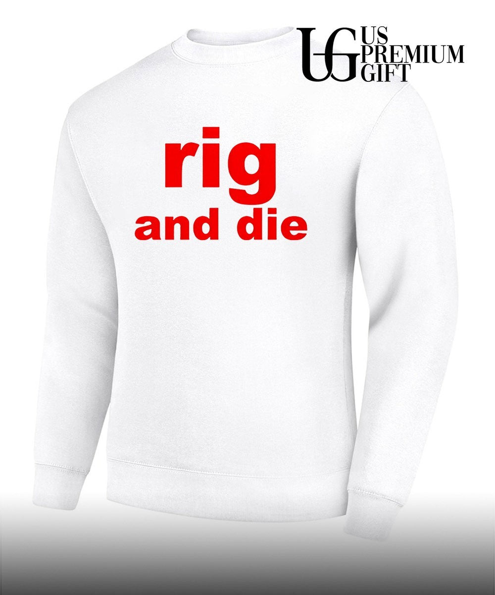 Rig and die T-shirt