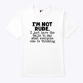 I’m Not Rude I Just Say What Everyone Else Is Thinking Shirt