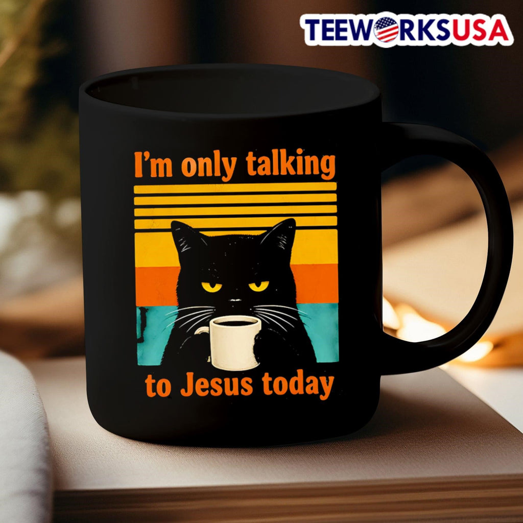 I’m Only Talking To Jesus Today Black Cat Shirt