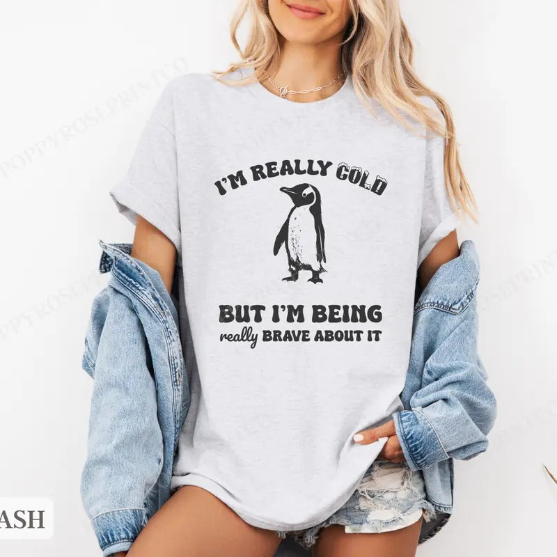 Im Really Cold Shirt Bella Canvas,  Funny Tshirts,  Gift for Her, Women's Graphic Tee Hoodie, Sweatshirt | HypeDripTees.com