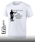I’m not old I’m middle aged shirt