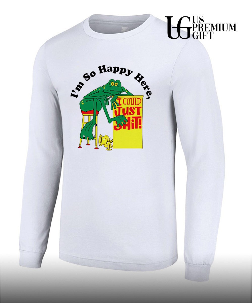 I’m so happy here I could just shit frog T-shirt