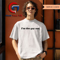 I’m the Gay Son shirt