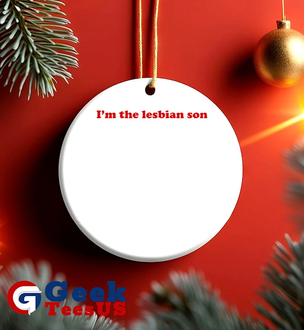 I’m the Lesbian Son shirt