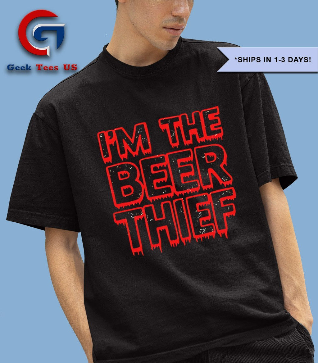 I’m the beer thief beyond hell shirt