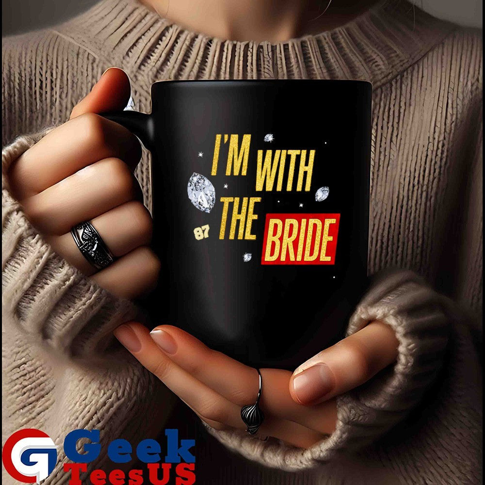 I’m with the Bride 87 Travis Kelce Kansas City Chiefs shirt