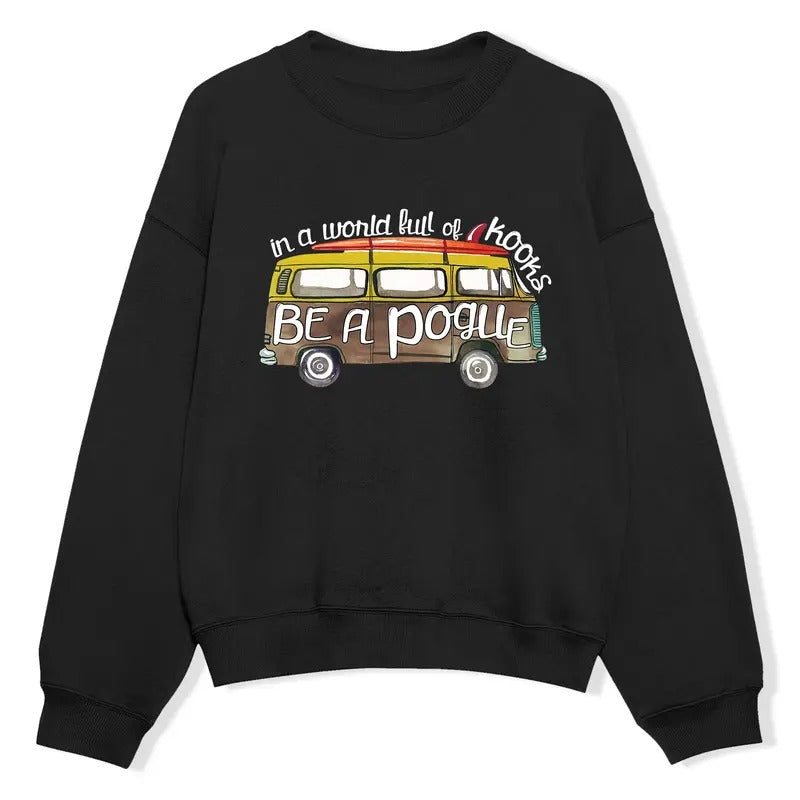 In A World Full Of Kooks Be A Pogue Sweatshirt, Vintage Camping Merch, Outer Banks Merch, Pogue Life Sweatshirt,...