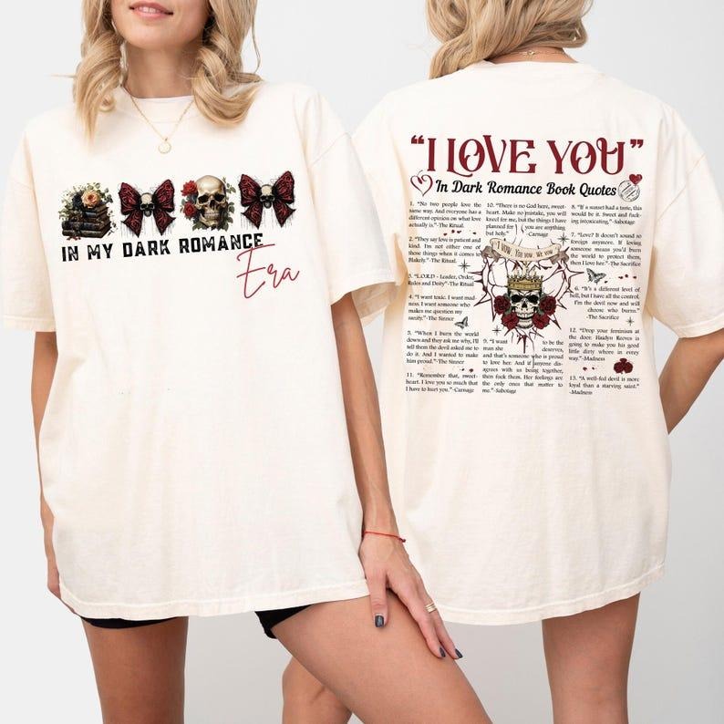 In Dark Romance Book Quotes Shirt, I Love You, Readers Society Shirt, Book Club Shirt, Bookish Shirt, Smut Reader Gift,...