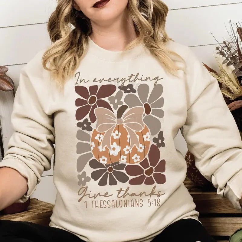 In Everything Give Thanks Thanksgiving Sweatshirt T-shirt Hoodie | HypeDripTees.com