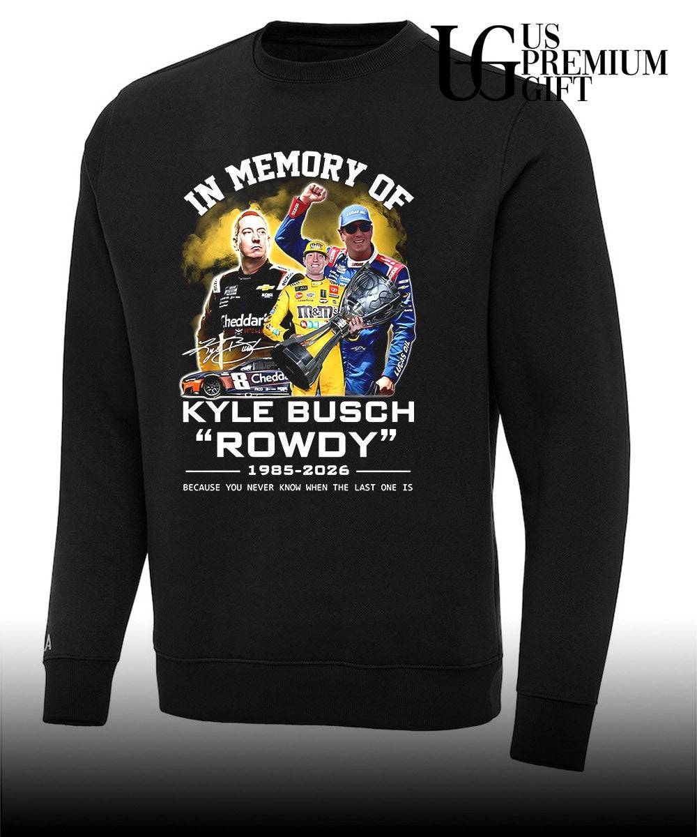 In Memory Of Kyle Busch Rowdy 1985-2026 signature shirt