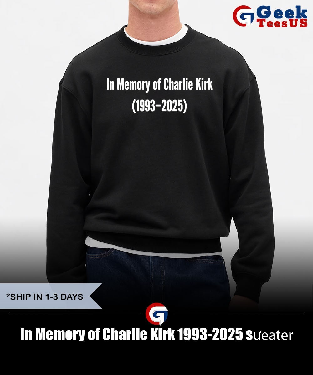 In Memory of Charlie Kirk 1993-2025 shirt
