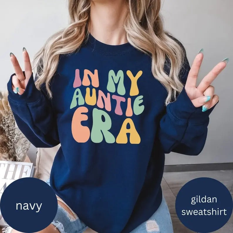 In My Auntie Era Shirt, Aunt Era Sweatshirt, Retro Aunt Sweatshirt,  Announcement for Aunt, Funny Aunt Shirt, Gift From...