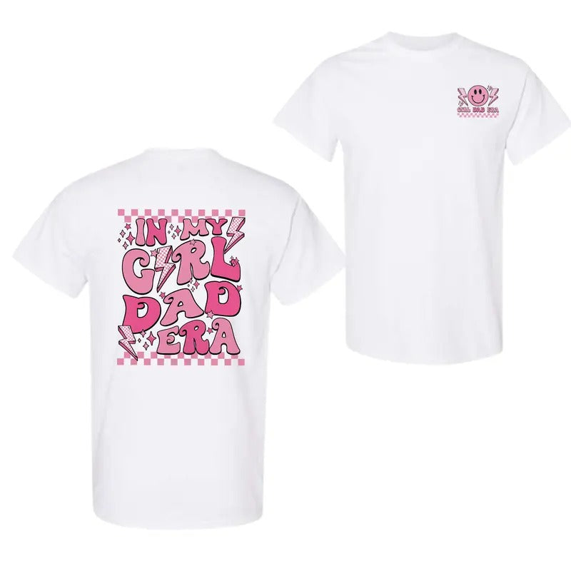 In My Girl Era Dad Father's Day 2 Side T-Shirt, Gift For Dad, Trendy Shirt Hoodie, Sweatshirt | HypeDripTees.com