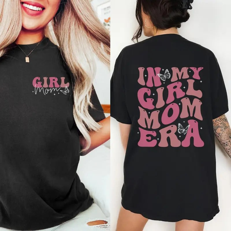 In My Girl Mom Era Shirt Girl Mom Shirt Top Womenswear Hoodie, Sweatshirt | HypeDripTees.com