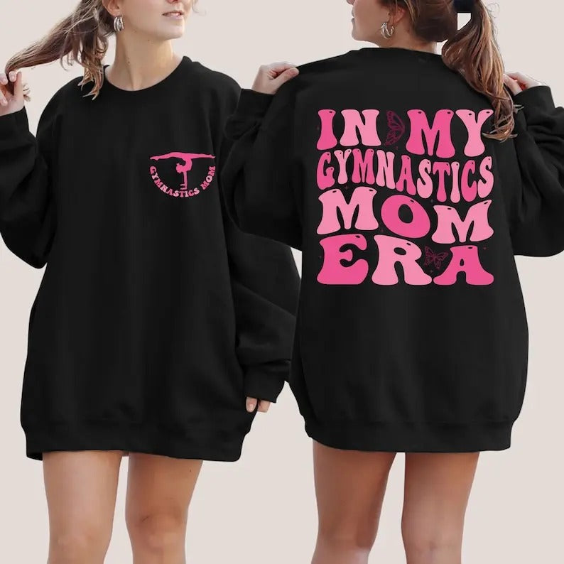 In My Gymnastics Mom Era Sweatshirt T-Shirts, Hoodie | HypeDripTees.com