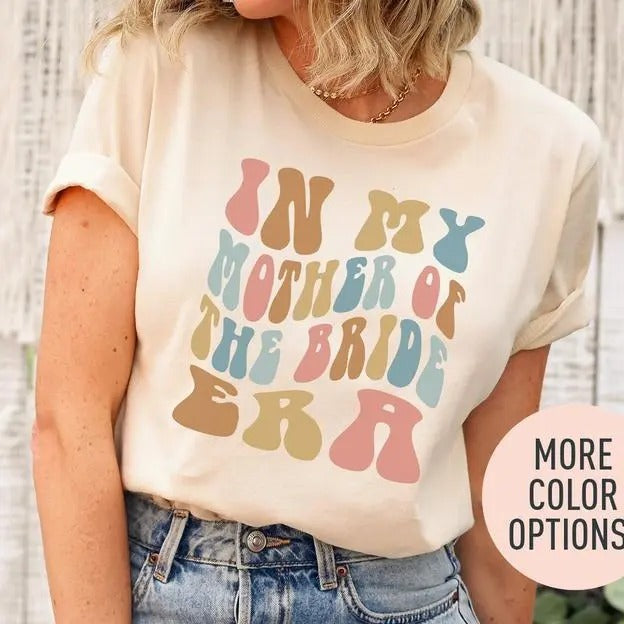 In My Mother of the Bride Era Shirt, Retro Wedding Shirt for Mom, Bridal Party Shirt for Mom Hoodie, Sweatshirt