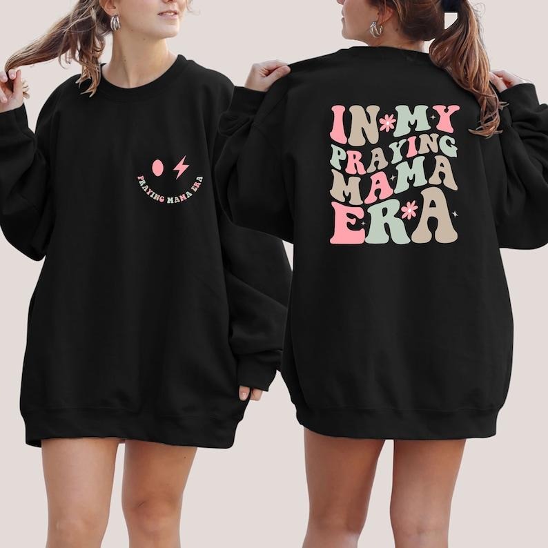 In My Praying Mama Era Sweatshirt, Praying Mom Era Sweater, Mothers Day Gift, Christian Mom Hoodie, Easter Sweatshirt,...