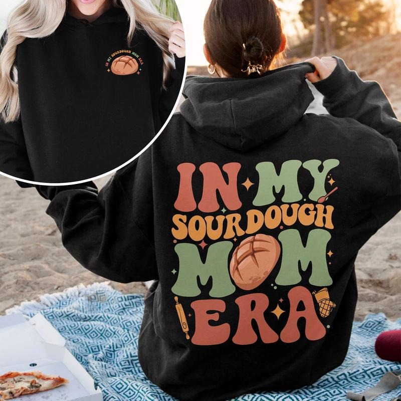 In My Sourdough Mom Era Baking Mom Shirt Sourdough Starter Bread Baker Hoodie, Sweatshirt | HypeDripTees.com