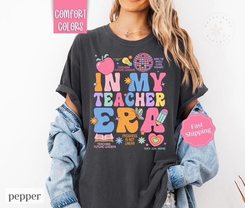 In My Teacher Era Shirt Comfort Colors, Teacher Tshirt, Gift For Teacher Cotton Oversized Womenswear Tee Hoodie, Sweatshirt