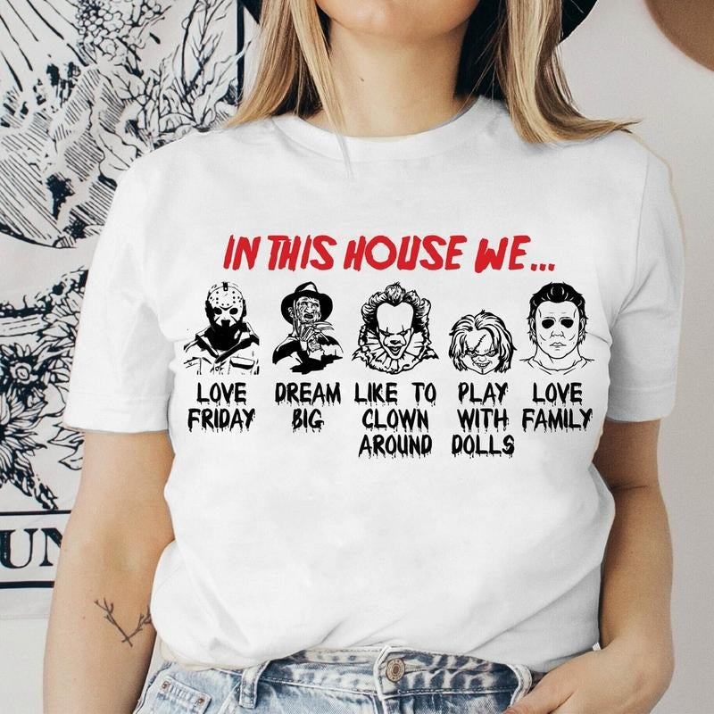 In This House We Shirt , Horror Character Shirt, Horror Shirt, horror characters Shirt, Halloween Shirt, Halloween Horror...