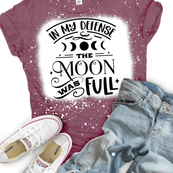 In my Defense the moon was full T-shirt Hoodie, Sweatshirt | HypeDripTees.com