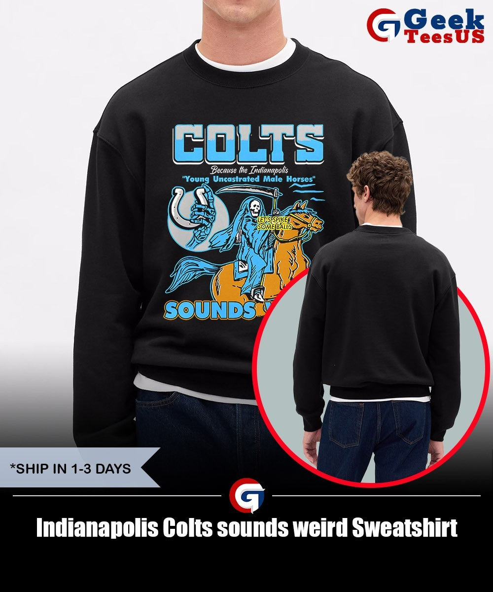 Indianapolis Colts sounds weird shirt