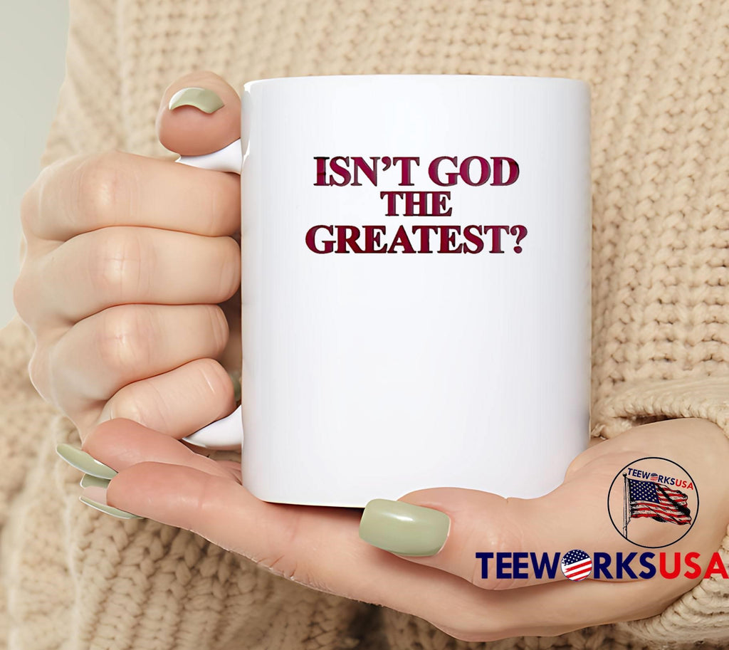 Inspirational Faith Statement Isn’t God the Greatest Religious T-Shirt