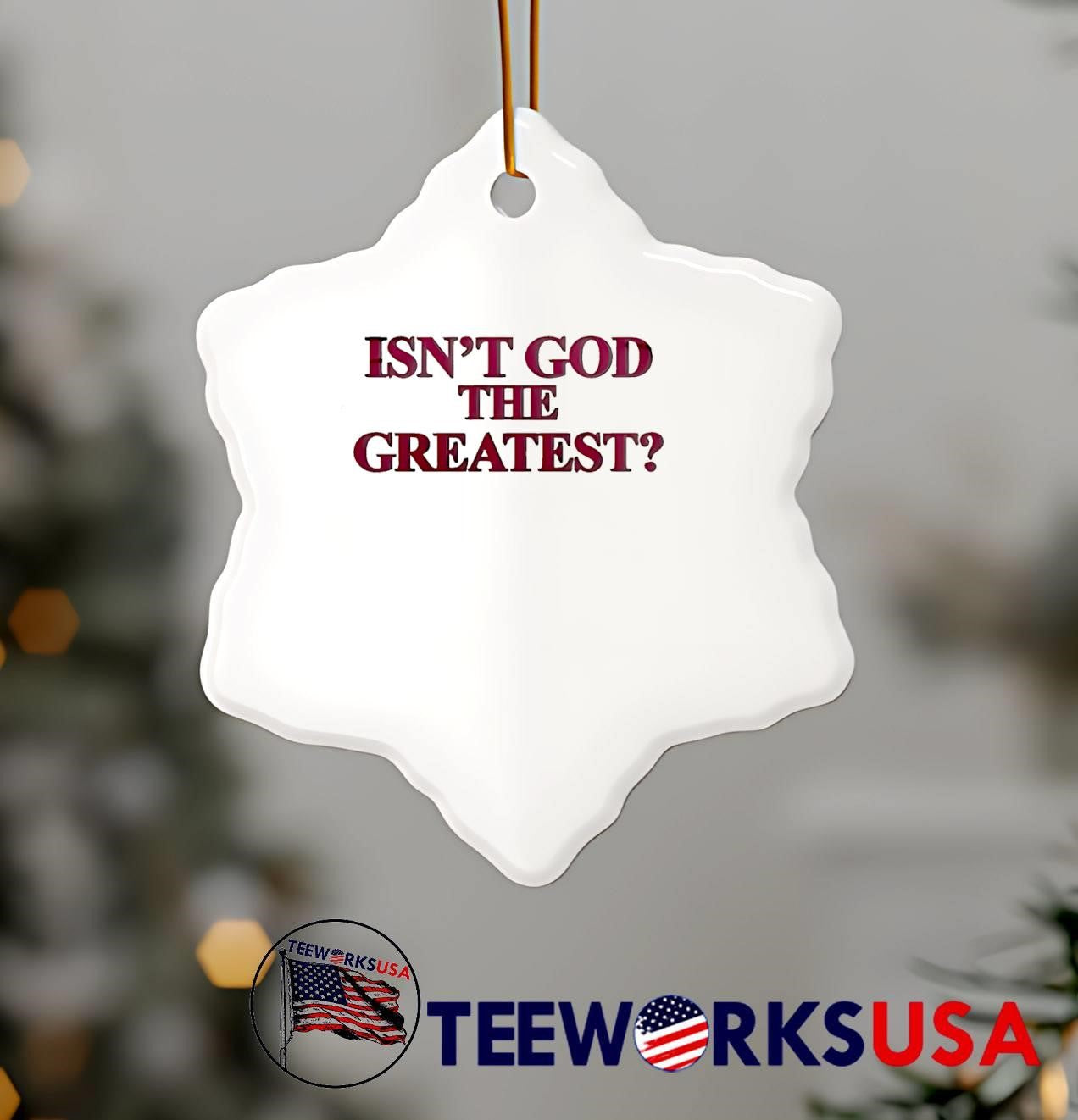 Inspirational Faith Statement Isn’t God the Greatest Religious T-Shirt