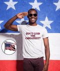 Inspirational Faith Statement Isn’t God the Greatest Religious T-Shirt