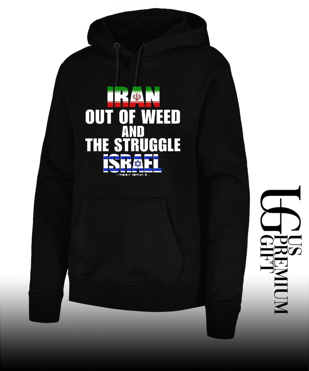 Iran Out Of Weed and The Struggle Israel shirt