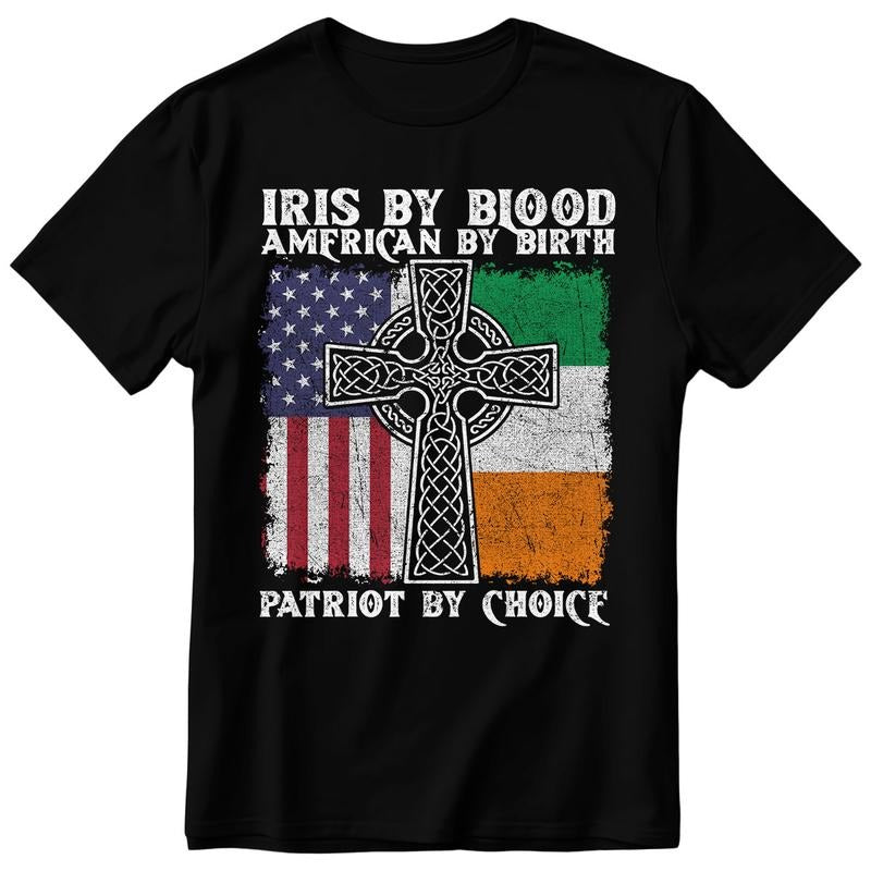 Irish By Blood American By Birth Patriot By Choice Ireland T-Shirt Hoodie, Sweatshirt | HypeDripTees.com