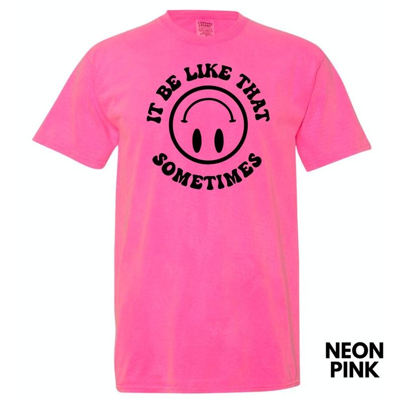 It Be Like That Sometimes Comfort Colors T-Shirt 'NLB' Hoodie, Sweatshirt | HypeDripTees.com