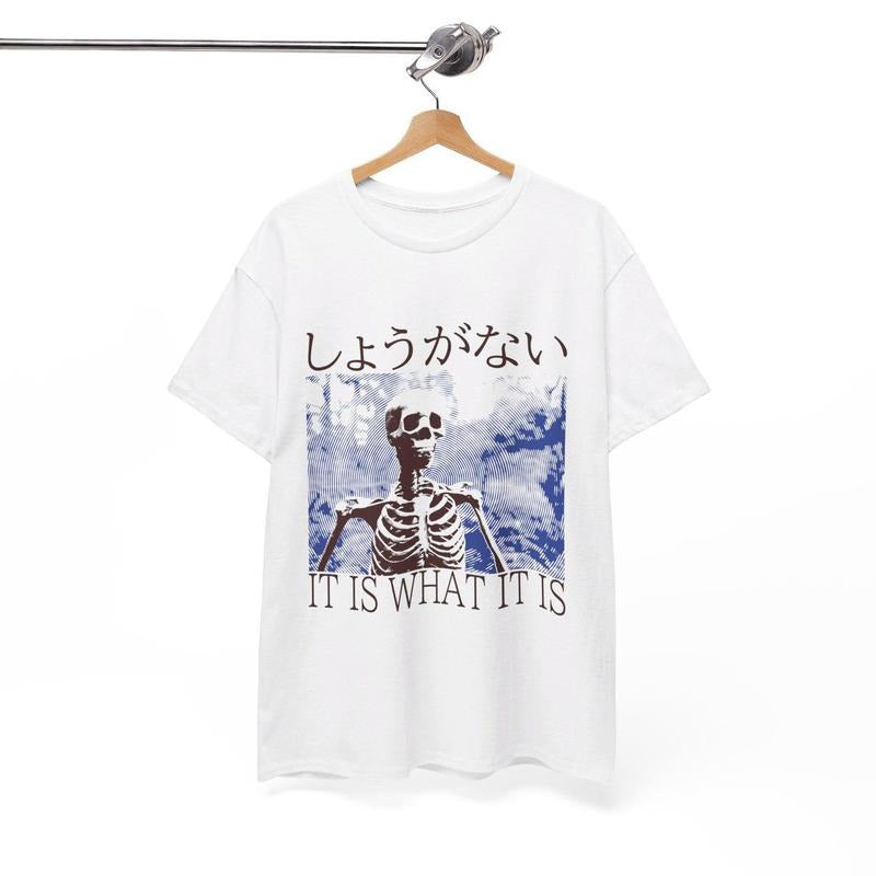 It Is What It Is Skeleton Funny Japanese T-Shirt Hoodie, Sweatshirt | HypeDripTees.com