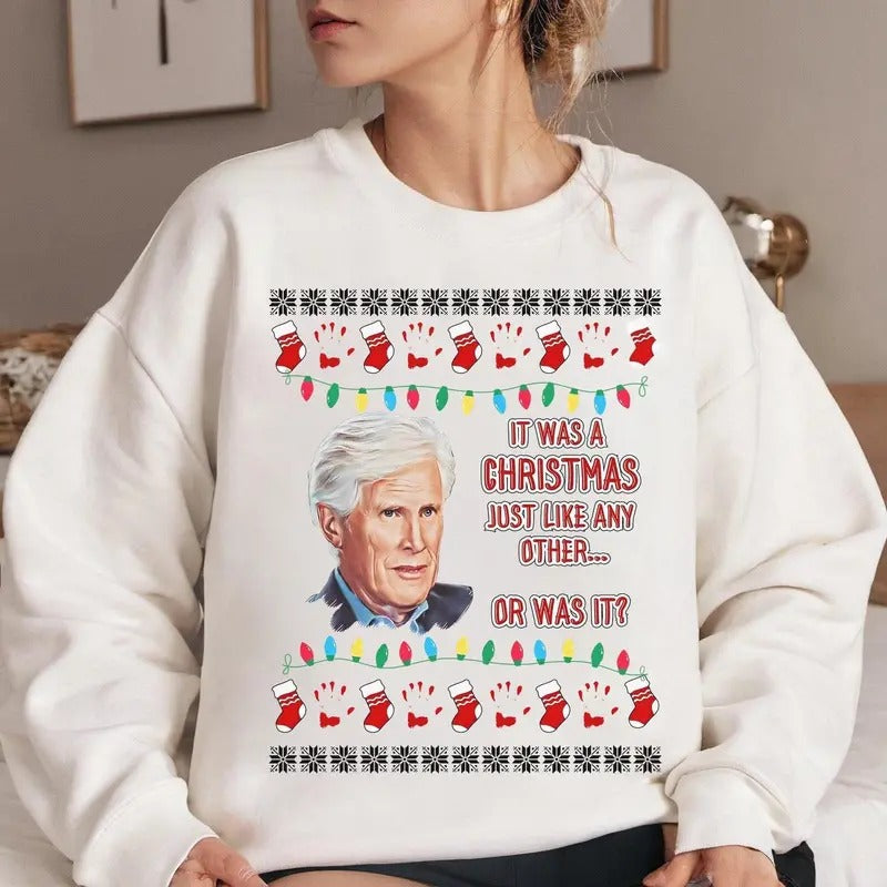 It Was a Holiday Just Like Any Other Or Was It Sweatshirt, Christmas Sweatshirt, Funny Sweater, Funny Ugly Christmas...